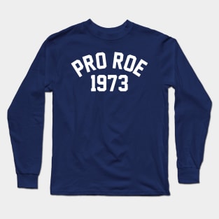 Pro Roe Long Sleeve T-Shirt